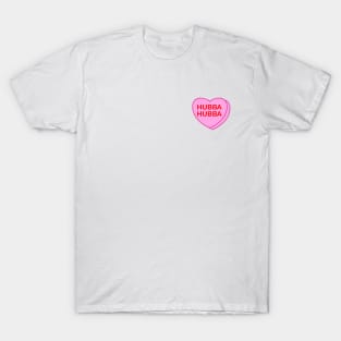 Conversation Heart: Hubba Hubba T-Shirt